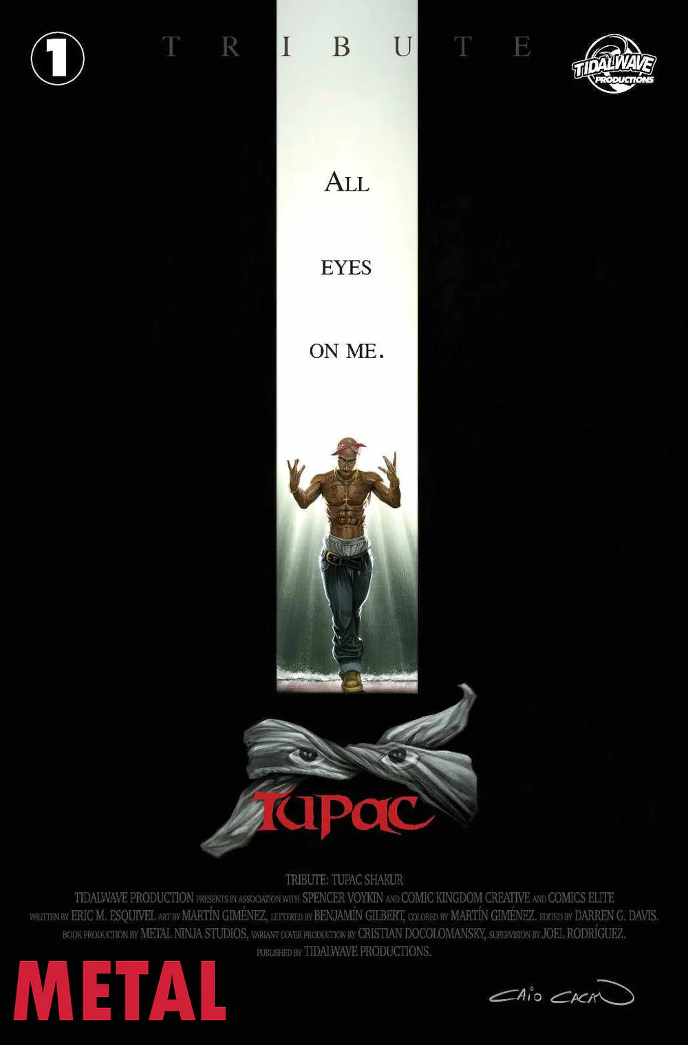 TRIBUTE : TUPAC SHAKUR #1 (WICKED CROW HOMAGE) By CAIO CACAU - METAL TRADE DRESS (LTD 35) (FREE TOPLOADER) (EST.SHIP: 8/15/2024)